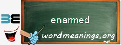 WordMeaning blackboard for enarmed